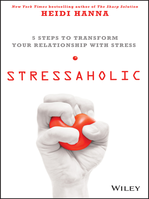 Title details for Stressaholic by Heidi Hanna - Available